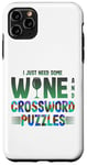 iPhone 11 Pro Max Just Need Wine and Crossword Puzzles Wine and Puzzles Case