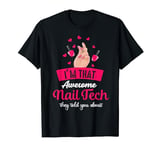 Nail Tech Manicurist Nail Technician Artist Salon Women T-Shirt