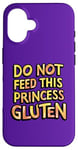 iPhone 16 Royal Gluten-Free Do Not Feed This Princess Gluten Dietary Case