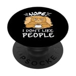 Antisocial Introvert Nope I Don't Like People Introverting PopSockets Adhesive PopGrip