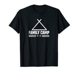 Family Camp - Simple Life In The Forest With The Family T-Shirt