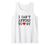 I Can't Afford To Love NY - Funny New York Tank Top