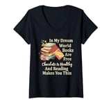 Womens In My Dream World Books Free Chocolate Healthy Reading Funny V-Neck T-Shirt