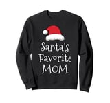 Santas Favorite Mom - Christmas Funny Gift Xmas Pajama Sweatshirt