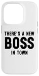 iPhone 14 Pro There's a New Boss in Town Kids Boss Girl Boss Babe Boss Mom Case