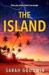 The Island: The best new psychological thriller novel for fall 2024 with shocking twists, from the author of Stranded: Book 6 (The Thriller Collection)