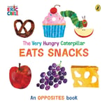 The Very Hungry Caterpillar Eats Snacks (bok, board book, eng)