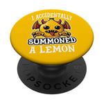 I Accidentally Summoned a Lemon Funny Meme PopSockets Adhesive PopGrip