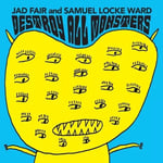 Jad Fair and Samuel Locke Ward Destroy All Monsters (Vinyl) New