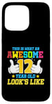 iPhone 15 Pro Max This is what an awesome 12 year old looks like 12th birthday Case