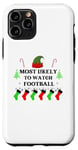 iPhone 11 Pro Most Likely To Watch Football Family Santa Elf Hat Case