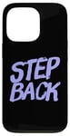 Coque pour iPhone 13 Pro Pour les gens drôles, citation en deux mots de Step Back