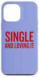 Coque pour iPhone 13 Pro Max Humour de Saint-Valentin unique et aimant pour les âmes indépendantes