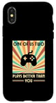 iPhone X/XS One Of Us Two Plays Better Than You Gaming Gamer Case