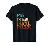 Robin The Man The Myth The Legend First Name Robin T-Shirt