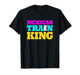 Mens Mexican Train King Dominoes King T-Shirt