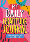 Summersdale Publishers - My Daily Gratitude Journal A Fun, Mood-Boosting for Kids Bok