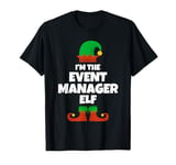 I'm The Event Manager Elf Family Pajama Christmas Funny T-Shirt