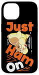 iPhone 14 Cute Hamster Just Ham On Case