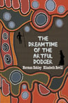 Elizabeth Revill - The Dreamtime of the Artful Dodger Bok