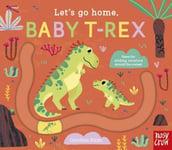 Let&#039;s Go Home, Baby T-Rex