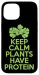 Coque pour iPhone 15 Les plantes Keep Calm contiennent des protéines végétaliennes à base de plantes