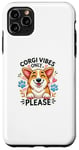 Coque pour iPhone 11 Pro Max Corgi Vibes Only Funny Dog Lover Positive Energy Design