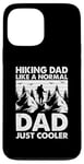 Coque pour iPhone 13 Pro Max Papa en randonnée comme un père normal, juste plus cool - Daddy Hiking