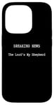 iPhone 14 Pro Christian Bible Quotes The Lord's My Shepherd Case