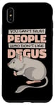 iPhone XS Max Can't Trust People Who Don't Like Degus Ordinary Degu Case