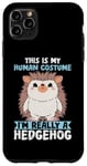 iPhone 11 Pro Max This Is My Human Costume Hedgehog Animal Lover Case