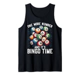 One more Number and it's Bingo Time Tank Top