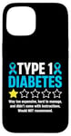 Coque pour iPhone 15 Type 1 Diabetes Way Too Expensive Hard To Manage