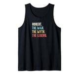 Robert The Man The Myth The Legend Personalized Name Robert Tank Top