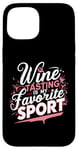 Coque pour iPhone 15 La dégustation de vin est ma boisson préférée pour le sport