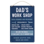 TIN SIGN DAD'S WORKSHOP HANGING METAL SIGN 20cm x 30cm GIFT For Father / Dad....