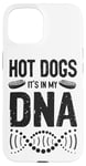 iPhone 15 Hot Dog Adult Hot Dogs It's In My Dna Case