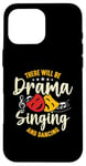 iPhone 16 Pro Max There Will Be Drama Singing And Broadway Musical Theatre Case