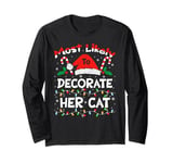 Most Likely To Decorate Her Cat Christmas 2024 Matching Xmas Long Sleeve T-Shirt