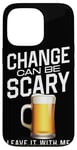 iPhone 13 Pro Bartender Mixologist Change Can Be Scary Leave It With Me Case