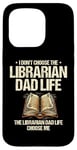 iPhone 15 Pro The Librarian Dad Life Choose Me Library Book Reading Books Case