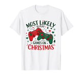 Most Likely To Play Video Games on Christmas For gamer xmas T-Shirt