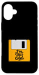 Coque pour iPhone 16 Plus Retro Nostalgia I'm This Old Floppy Disk Birthday Tech