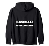 Baseball Over and Above Everything Else Fan Graphic Zip Hoodie