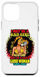 iPhone 12 mini I May Be A Bad Girl But I'm A Damn Good Woman Melanin Queen Case