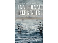 En Verden Vi Ikke Kender | Lea Grosen Jørgensen | Språk: Danska