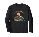 Take me to the Mountains Hiking Hobby Long Sleeve T-Shirt