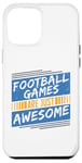 Coque pour iPhone 12 Pro Max Les jeux de football sont tout simplement géniaux - Amoureux de football