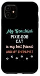 iPhone 11 Pixie Bob Pixebob Cat Owner Lover Therapist And Friend Case