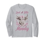 Highland Cow Just A Little Moody Cute Farm Animal Farmer Long Sleeve T-Shirt